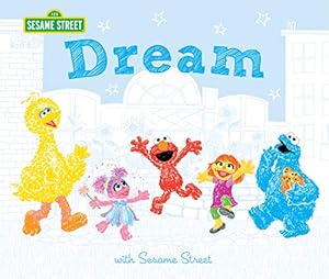 Image du vendeur pour Dream: with Sesame Street (Sesame Street Scribbles) by Sesame Workshop, Hill, Susanna Leonard [Hardcover ] mis en vente par booksXpress