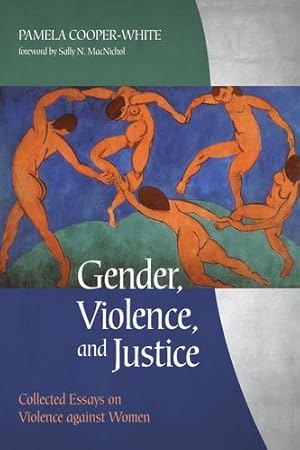 Seller image for Gender, Violence, and Justice: Collected Essays on Violence against Women by Cooper-White, Pamela [Paperback ] for sale by booksXpress