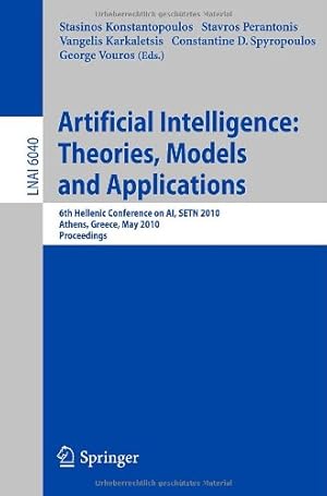 Bild des Verkufers fr Advances in Artificial Intelligence: Theories, Models, and Applications: 6th Hellenic Conference on AI, SETN 2010, Athens, Greece, May 4-7, 2010. Proceedings (Lecture Notes in Computer Science) [Paperback ] zum Verkauf von booksXpress