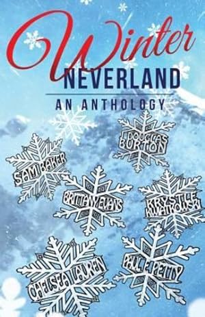 Seller image for Winter Neverland: An Anthology by Baker, Sam, Burton, J Douglas, Lauren, Chelsea [Paperback ] for sale by booksXpress