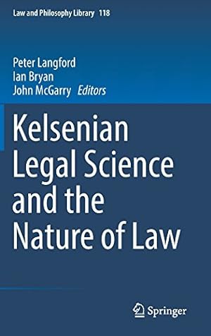 Seller image for Kelsenian Legal Science and the Nature of Law (Law and Philosophy Library) [Hardcover ] for sale by booksXpress
