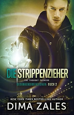 Seller image for Die Strippenzieher - The Thought Pushers (Gedankendimensionen) (Volume 2) (German Edition) [Soft Cover ] for sale by booksXpress