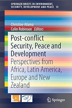 Imagen del vendedor de Post-conflict Security, Peace and Development: Perspectives from Africa, Latin America, Europe and New Zealand (SpringerBriefs in Environment, Security, Development and Peace) [Paperback ] a la venta por booksXpress