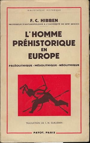 Imagen del vendedor de L'homme prhistorique en Europe. Palolithique-Msolithique-Nolithique a la venta por Librairie Archaion