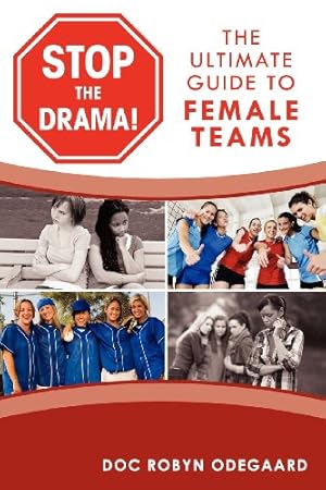 Seller image for Stop The Drama! The ultimate guide to female teams by Odegaard, Doc Robyn [Paperback ] for sale by booksXpress