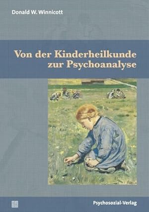 Bild des Verkufers fr Von der Kinderheilkunde zur Psychoanalyse zum Verkauf von AHA-BUCH GmbH