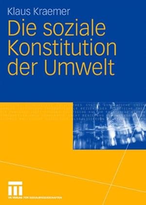 Imagen del vendedor de Die soziale Konstitution der Umwelt (German Edition) by Kraemer, Klaus [Paperback ] a la venta por booksXpress