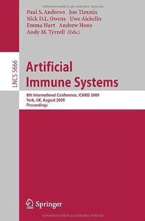 Seller image for Artificial Immune Systems: 8th International Conference, ICARIS 2009, York, UK, August 9-12, 2009, Proceedings (Lecture Notes in Computer Science) [Paperback ] for sale by booksXpress