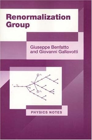 Bild des Verkufers fr Renormalization Group (Physics Notes) by Benfatto, Giuseppe, Gallavotti, Giovanni [Paperback ] zum Verkauf von booksXpress