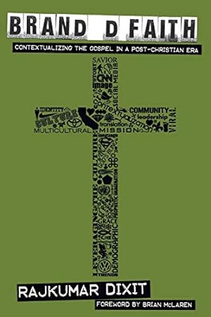 Seller image for Branded Faith: Contextualizing the Gospel in a Post-Christian Era by Dixit, Rajkumar [Paperback ] for sale by booksXpress