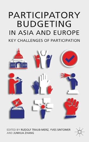 Seller image for Participatory Budgeting in Asia and Europe: Key Challenges of Participation by TRAUB-MERZ, RUDOLF; SINTOMER, YVES; ZHANG, JUNHUA; HERZBERG, CARSTEN [Hardcover ] for sale by booksXpress