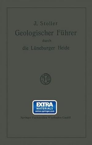 Imagen del vendedor de Geologischer Führer Durch die Lüneburger Heide (Geologische Wanderungen durch Niedersachsen und Angrenzende Gebiete) (German Edition) by Stoller, Jacob [Paperback ] a la venta por booksXpress