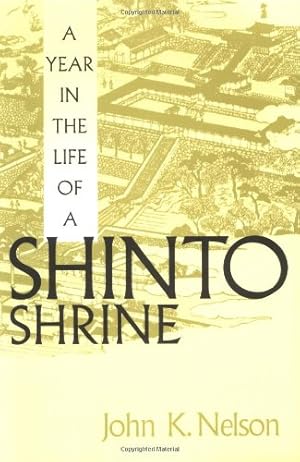 Image du vendeur pour A Year in the Life of a Shinto Shrine by Nelson, John K. [Paperback ] mis en vente par booksXpress