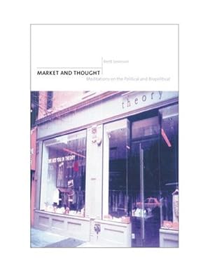 Seller image for Market and Thought: Meditations on the Political and Biopolitical by Levinson, Brett [Paperback ] for sale by booksXpress