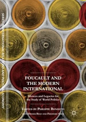 Image du vendeur pour Foucault and the Modern International: Silences and Legacies for the Study of World Politics (The Sciences Po Series in International Relations and Political Economy) [Paperback ] mis en vente par booksXpress