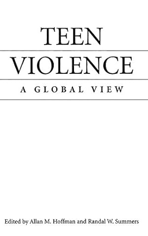 Seller image for Teen Violence: A Global View (A World View of Social Issues) by Hoffman, Allan M., Summers, Randal W. [Hardcover ] for sale by booksXpress