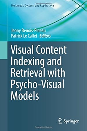 Bild des Verkufers fr Visual Content Indexing and Retrieval with Psycho-Visual Models (Multimedia Systems and Applications) [Hardcover ] zum Verkauf von booksXpress