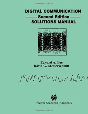 Seller image for Digital Communication: Solutions Manual by Lee, Edward A., Messerschmitt, David G. [Paperback ] for sale by booksXpress