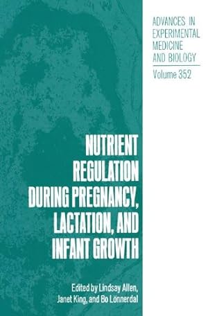 Seller image for Nutrient Regulation during Pregnancy, Lactation, and Infant Growth (Advances in Experimental Medicine and Biology) [Paperback ] for sale by booksXpress
