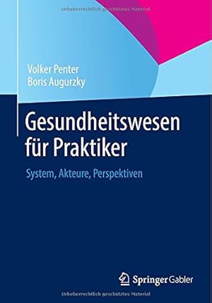 Immagine del venditore per Gesundheitswesen für Praktiker: System, Akteure, Perspektiven (German Edition) by Penter, Volker, Augurzky, Boris [Paperback ] venduto da booksXpress