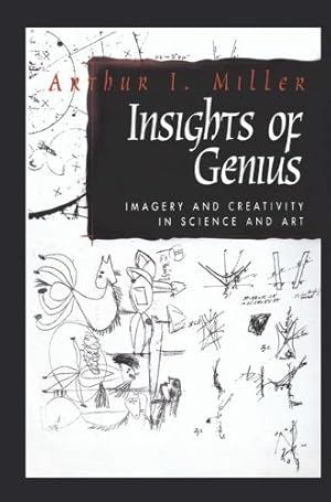 Imagen del vendedor de Insights of Genius: Imagery and Creativity in Science and Art by Miller, Arthur I. [Paperback ] a la venta por booksXpress