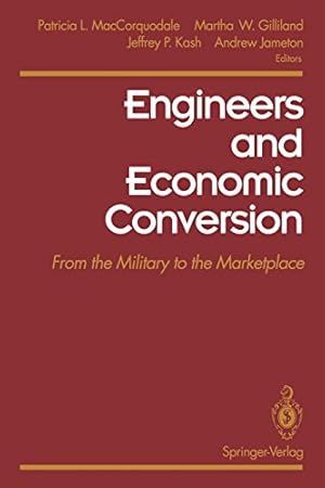 Image du vendeur pour Engineers and Economic Conversion: From the Military to the Marketplace [Paperback ] mis en vente par booksXpress