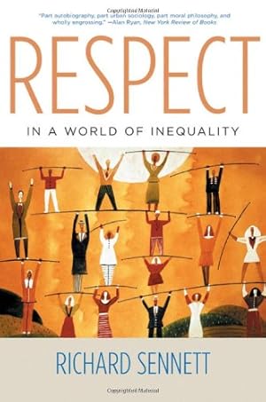 Bild des Verkufers fr Respect in a World of Inequality by Sennett, Richard [Paperback ] zum Verkauf von booksXpress