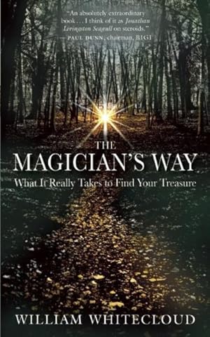 Seller image for Magician's Way : What It Really Takes to Find Your Treasure for sale by GreatBookPrices