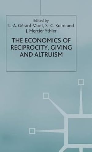 Immagine del venditore per Economics of Reciprocity, Giving and Altruism (International Economic Association Series) [Hardcover ] venduto da booksXpress