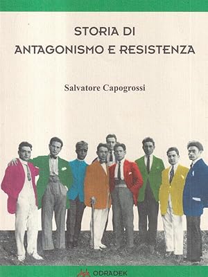 Storia di antagonismo e resistenza