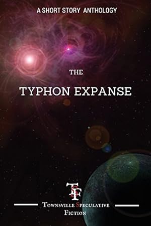 Seller image for Typhon Expanse: A Short Story Anthology by Mullins, Terry, Huddlestone, Michael, Picone, Chris [Paperback ] for sale by booksXpress