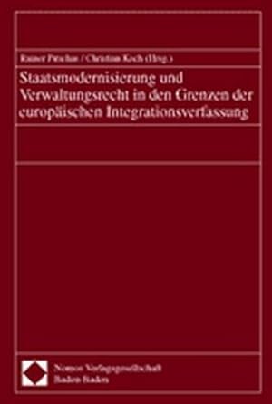 Immagine del venditore per Staatsmodernisierung und Verwaltungsrecht in den Grenzen der europischen Integrationsverfassung. venduto da Wissenschaftl. Antiquariat Th. Haker e.K