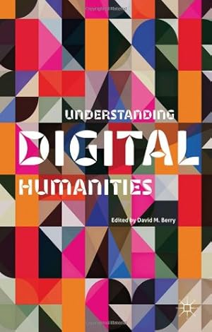 Imagen del vendedor de Understanding Digital Humanities [Hardcover ] a la venta por booksXpress