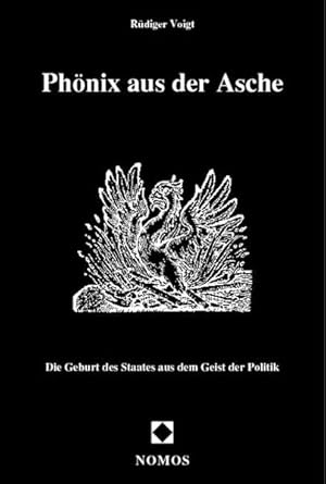 Phönix aus der Asche: Die Geburt des Staates aus dem Geist der Politik.