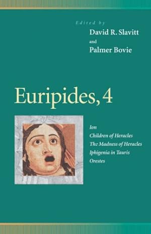 Immagine del venditore per Euripides, 4 : Ion, Children of Heracles, the Madness of Heracles, Iphigenia in Tauris, Orestes (Penn Greek Drama Series) by Roberts, Deborah H., Barbarese, J. T., Washburn, Katharine, Curzon, David, Kizer, Carolyn, Delanty, Greg [Paperback ] venduto da booksXpress