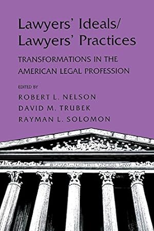 Immagine del venditore per Lawyers' Ideals/Lawyers' Practices: Transformations in the American Legal Profession [Paperback ] venduto da booksXpress