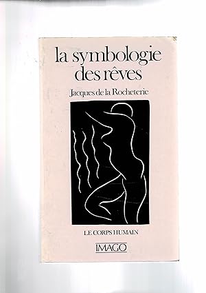 Seller image for La symbologie des reves. Le corps humain. for sale by Libreria Gull