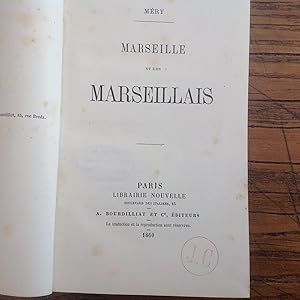 MARSEILLE et les MARSEILLAIS .