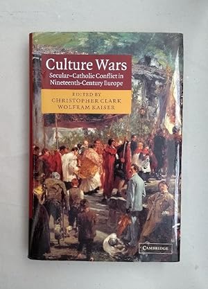 Imagen del vendedor de Culture Wars: Secular-Catholic Conflict in Nineteenth-Century Europe. a la venta por Wissenschaftl. Antiquariat Th. Haker e.K