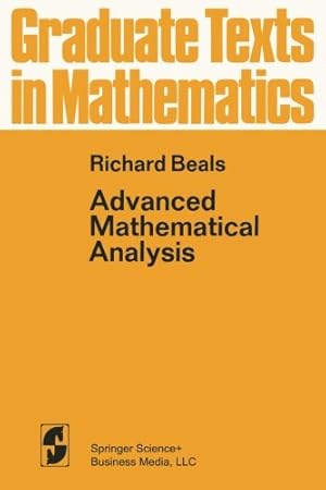 Bild des Verkufers fr Advanced Mathematical Analysis: Periodic Functions and Distributions, Complex Analysis, Laplace Transform and Applications (Graduate Texts in Mathematics) by Beals, R. [Paperback ] zum Verkauf von booksXpress