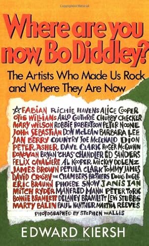 Seller image for Where Are You Now, Bo Diddley?: The Artists Who Made Us Rock and Where They Are Now by Kiersh, Edward [Paperback ] for sale by booksXpress
