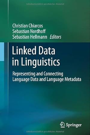 Seller image for Linked Data in Linguistics: Representing and Connecting Language Data and Language Metadata [Hardcover ] for sale by booksXpress
