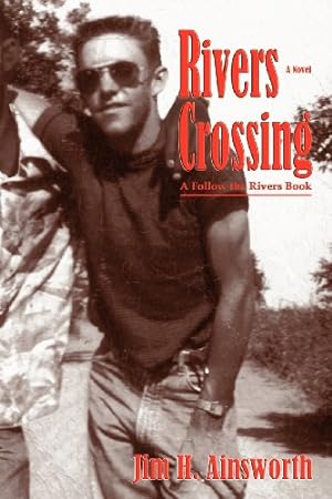 Seller image for Rivers Crossing, A Follow the Rivers Book by Jim H. Ainsworth [Paperback ] for sale by booksXpress