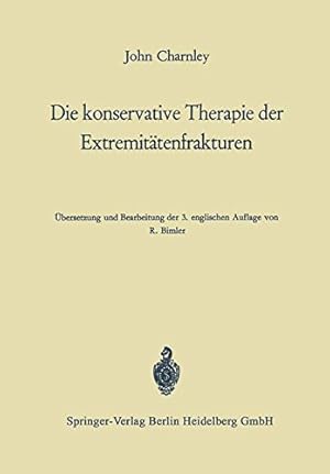 Imagen del vendedor de Die konservative Therapie der Extremitätenfrakturen: Ihre wissenschaftlichen Grundlagen und ihre Technik (German Edition) by Charnley, John [Paperback ] a la venta por booksXpress