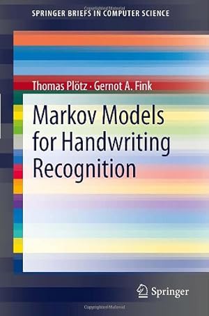 Bild des Verkufers fr Markov Models for Handwriting Recognition (SpringerBriefs in Computer Science) by Plötz, Thomas, Fink, Gernot A. [Paperback ] zum Verkauf von booksXpress
