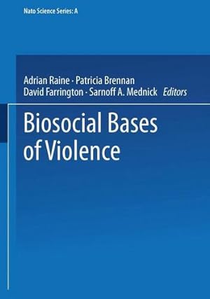 Immagine del venditore per Biosocial Bases of Violence (Nato Science Series A:) [Paperback ] venduto da booksXpress