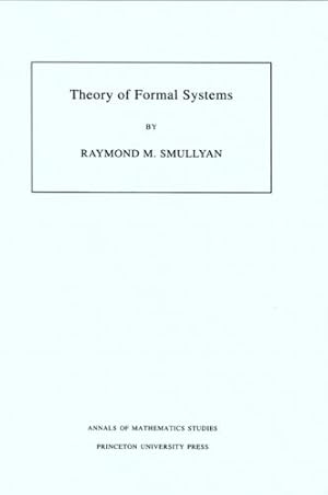 Seller image for Theory of Formal Systems. (AM-47), Volume 47 (Annals of Mathematics Studies) by Smullyan, Raymond M. [Paperback ] for sale by booksXpress