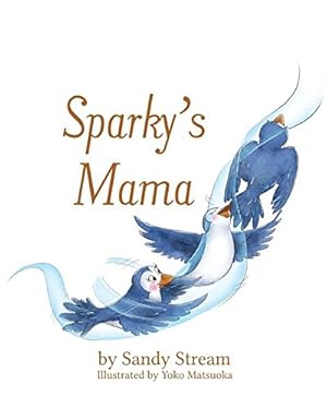 Seller image for Sparky's Mama (River Series) by Stream, Sandy [Paperback ] for sale by booksXpress
