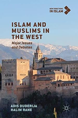 Image du vendeur pour Islam and Muslims in the West: Major Issues and Debates (New Directions in Islam) by Duderija, Adis, Rane, Halim [Hardcover ] mis en vente par booksXpress