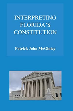 Seller image for Interpreting Florida's Constitution [Hardcover ] for sale by booksXpress